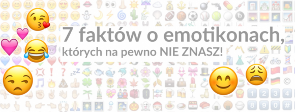 7 faktów o emotikonach, których na pewno NIE ZNASZ!