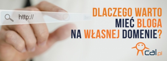 Dlaczego warto mieć bloga na własnej domenie?