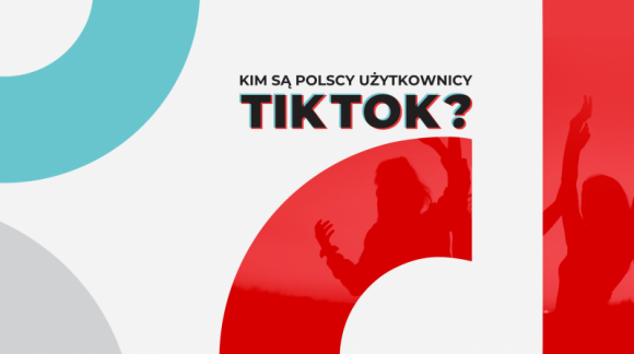 Pierwsze badanie użytkowników TikTok w Polsce. GetHero – agencja influencer mark