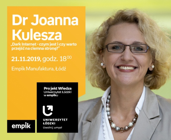DR JOANNA KULESZA: "DARK INTERNET – CZYM JEST? – UŁ w EMPIKU