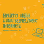 11 lutego 2020 – Dzień Bezpiecznego Internetu – działajmy razem!