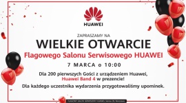 Rusza nowy, flagowy salon serwisowy Huawei w Warszawie LIFESTYLE, IT i technologie - – dla 200 pierwszych osób opaska Band 4 w prezencie