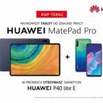 Huawei MatePad Pro, tablet do pracy mobilnej, teraz w nowej, atrakcyjnej ofercie