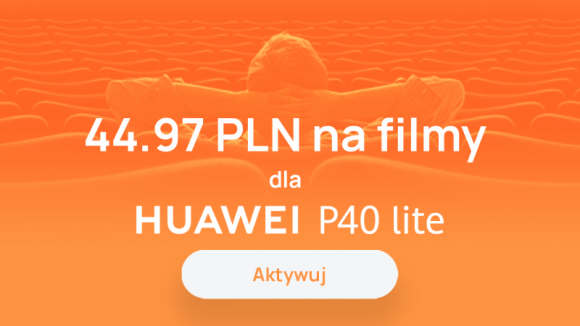 Vouchery na filmy w Huawei Video dla smartfonów P40 lite
