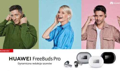Ruszyła sprzedaż Huawei FreeBuds Pro, a wraz z nią kampania marketingowa