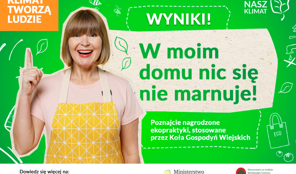 Koła Gospodyń Wiejskich dzielą się z Polakami swoimi ekopraktykami Koła Gospodyń Wiejskich dzielą się z Polakami swoimi ekopraktykami – rozstrzygnięcie konkursu